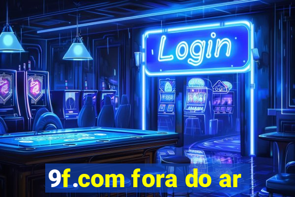 9f.com fora do ar